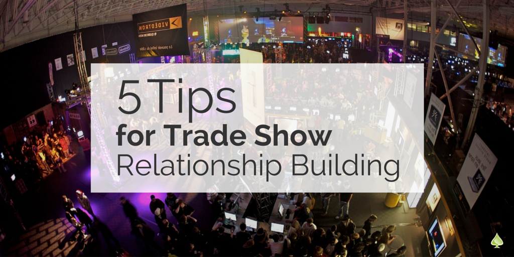 5 Tips for Trade Show Relationship Building